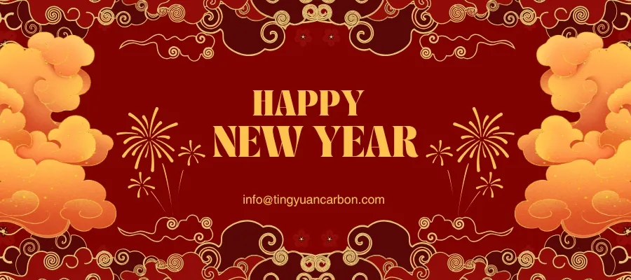 Tingyuancarbon New Year Holiday Schedule And Greetings